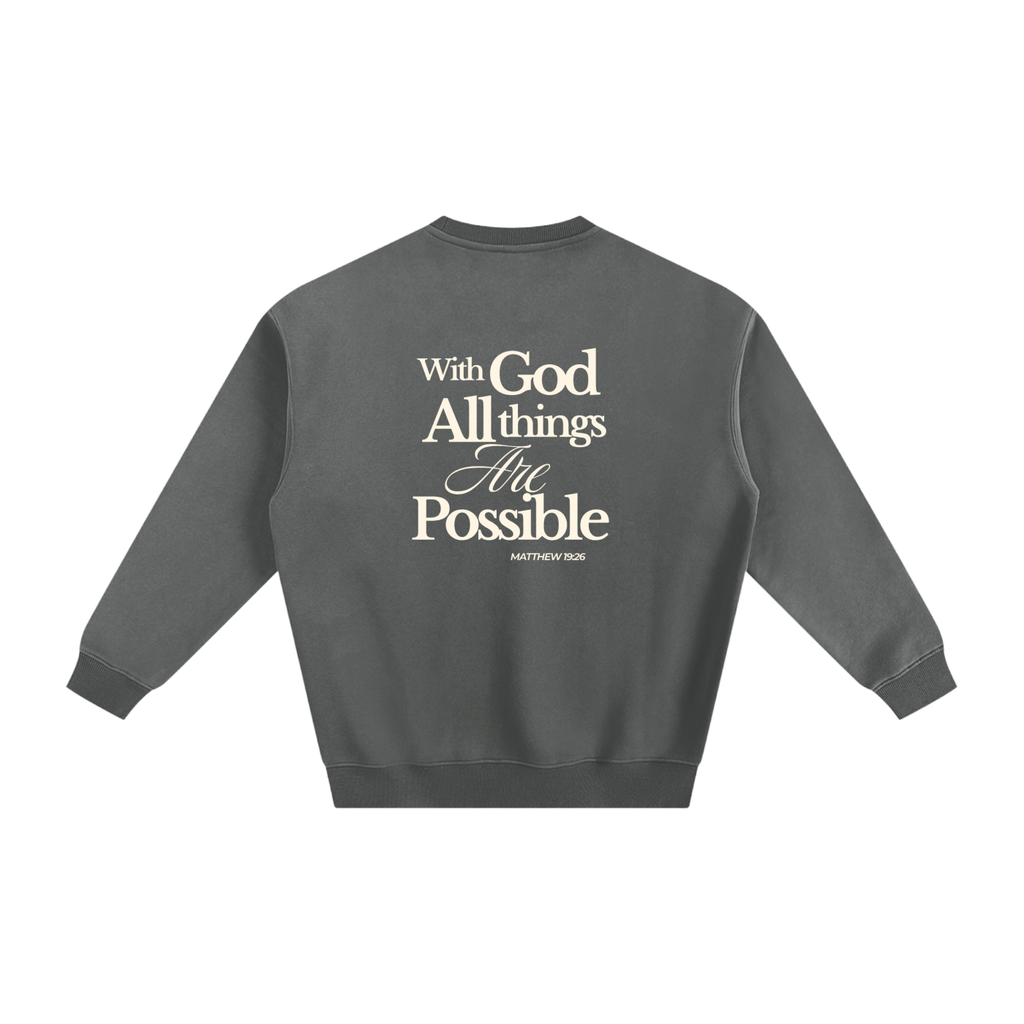 Abba's Print Vision Del Reino Fleeced Sweatshirt with God all things Are Possible Matthew 19:26