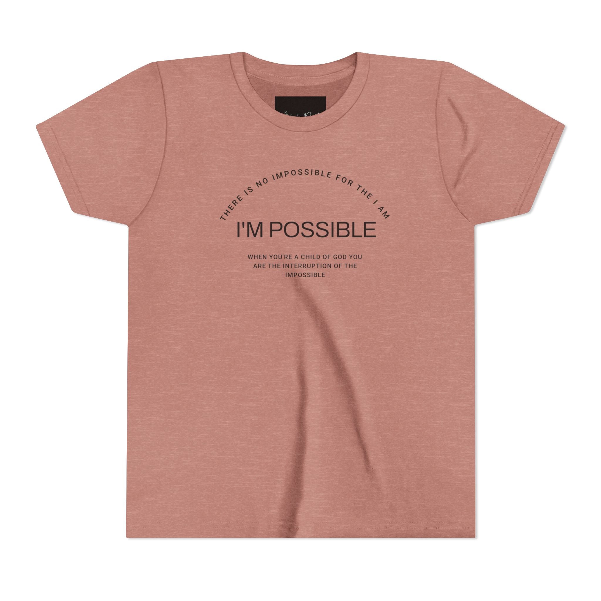 There is No impossible for the I Am. I'm Possible ! Youth Short Sleeve Tee