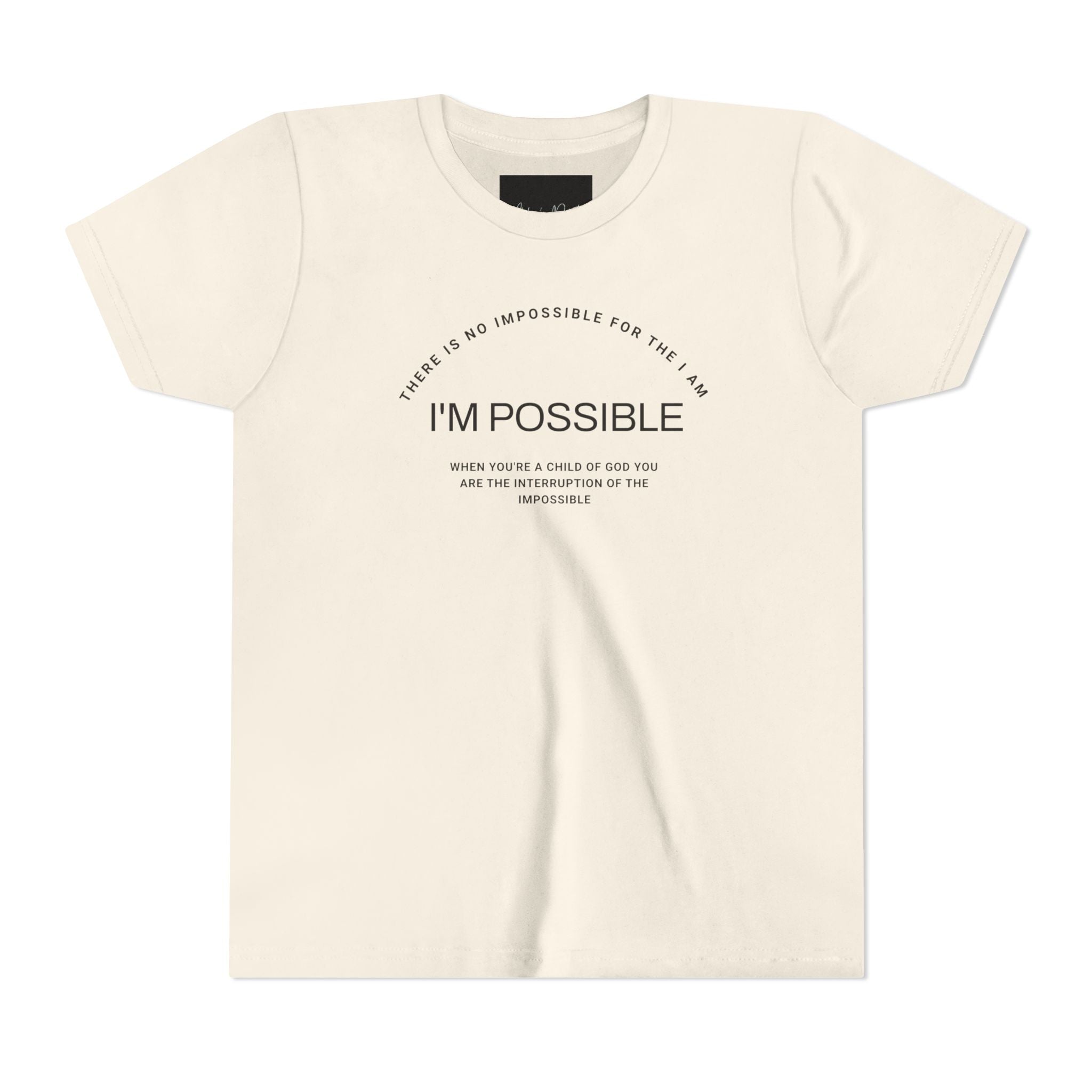 There is No impossible for the I Am. I'm Possible ! Youth Short Sleeve Tee