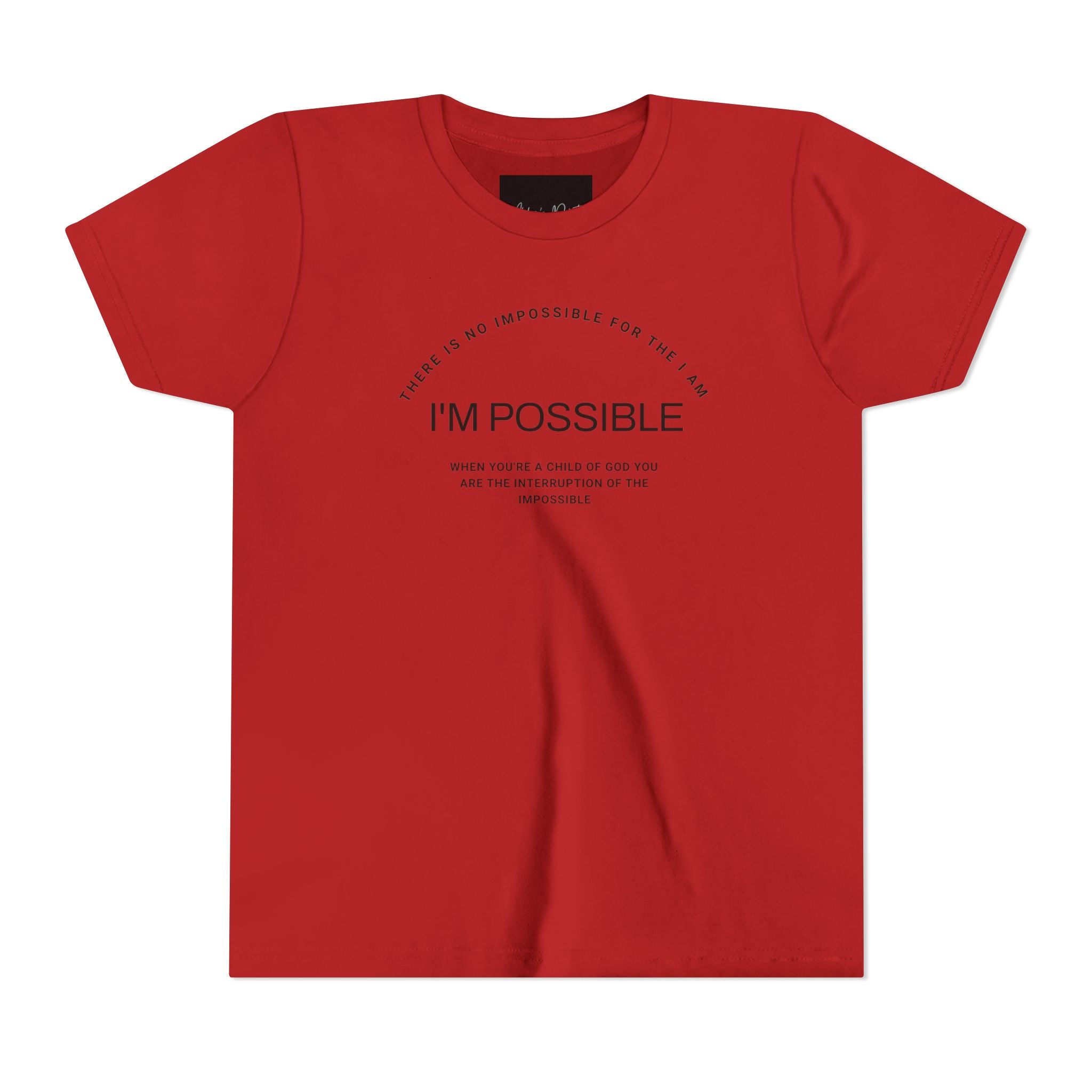 There is No impossible for the I Am. I'm Possible ! Youth Short Sleeve Tee