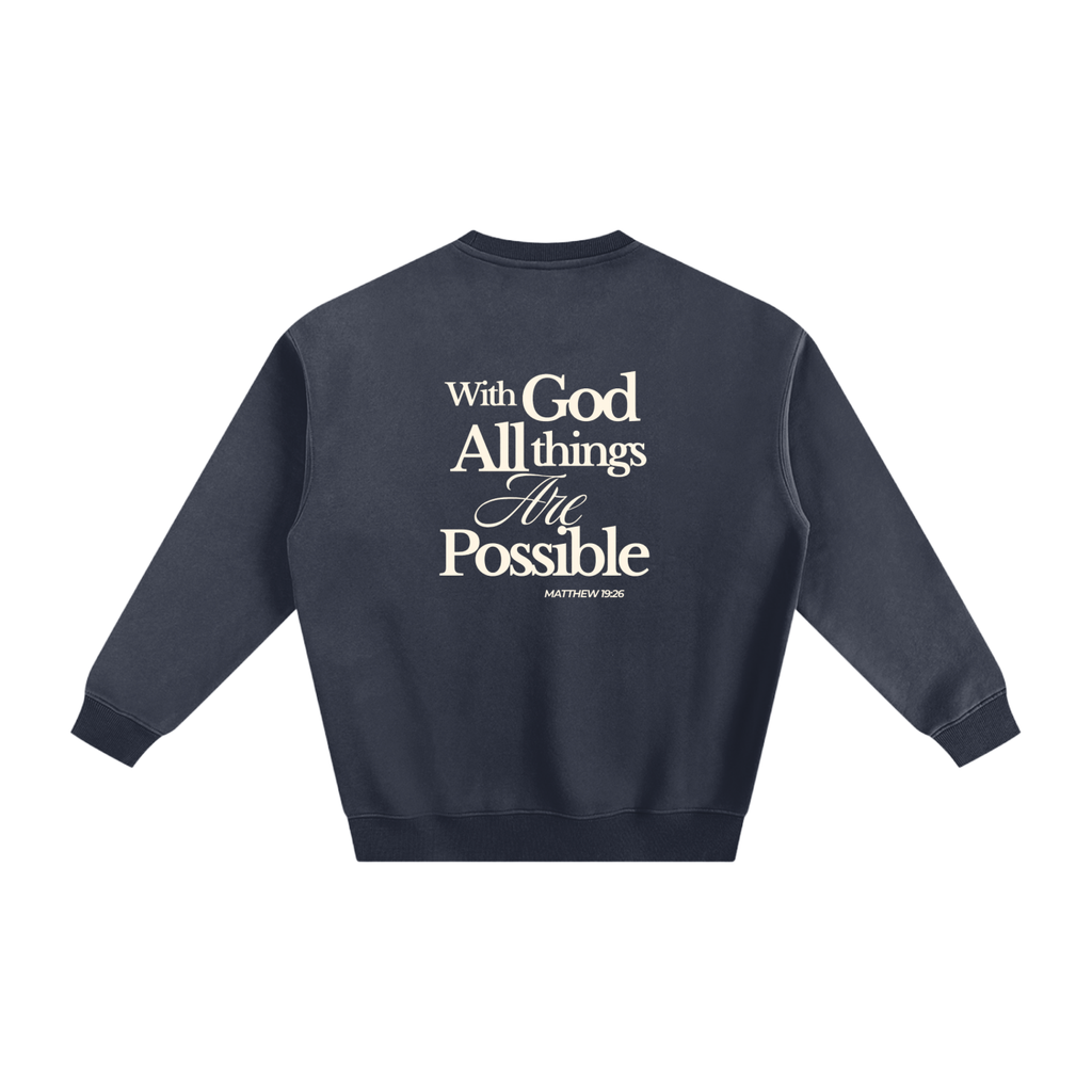 Abba's Print Vision Del Reino Fleeced Sweatshirt with God all things Are Possible Matthew 19:26