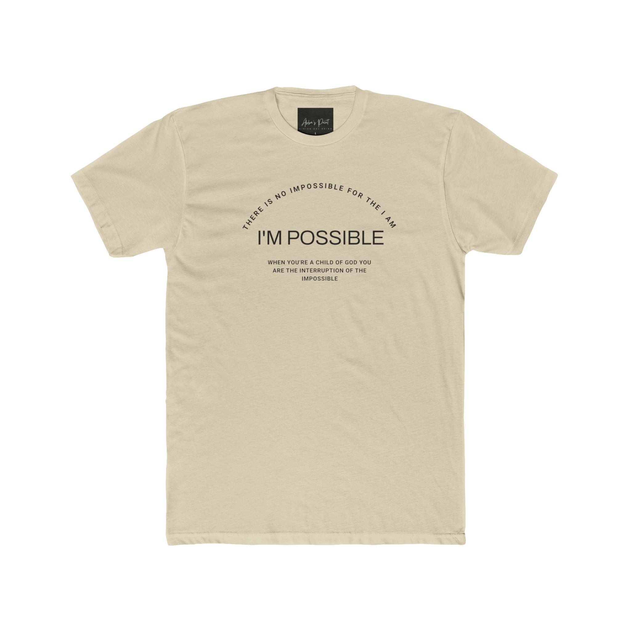 There is No impossible for the I am- I'm possible Unisex Cotton Crew Tee