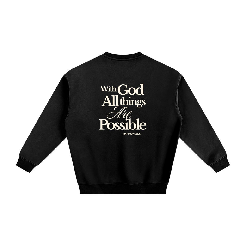 Abba's Print Vision Del Reino Fleeced Sweatshirt with God all things Are Possible Matthew 19:26