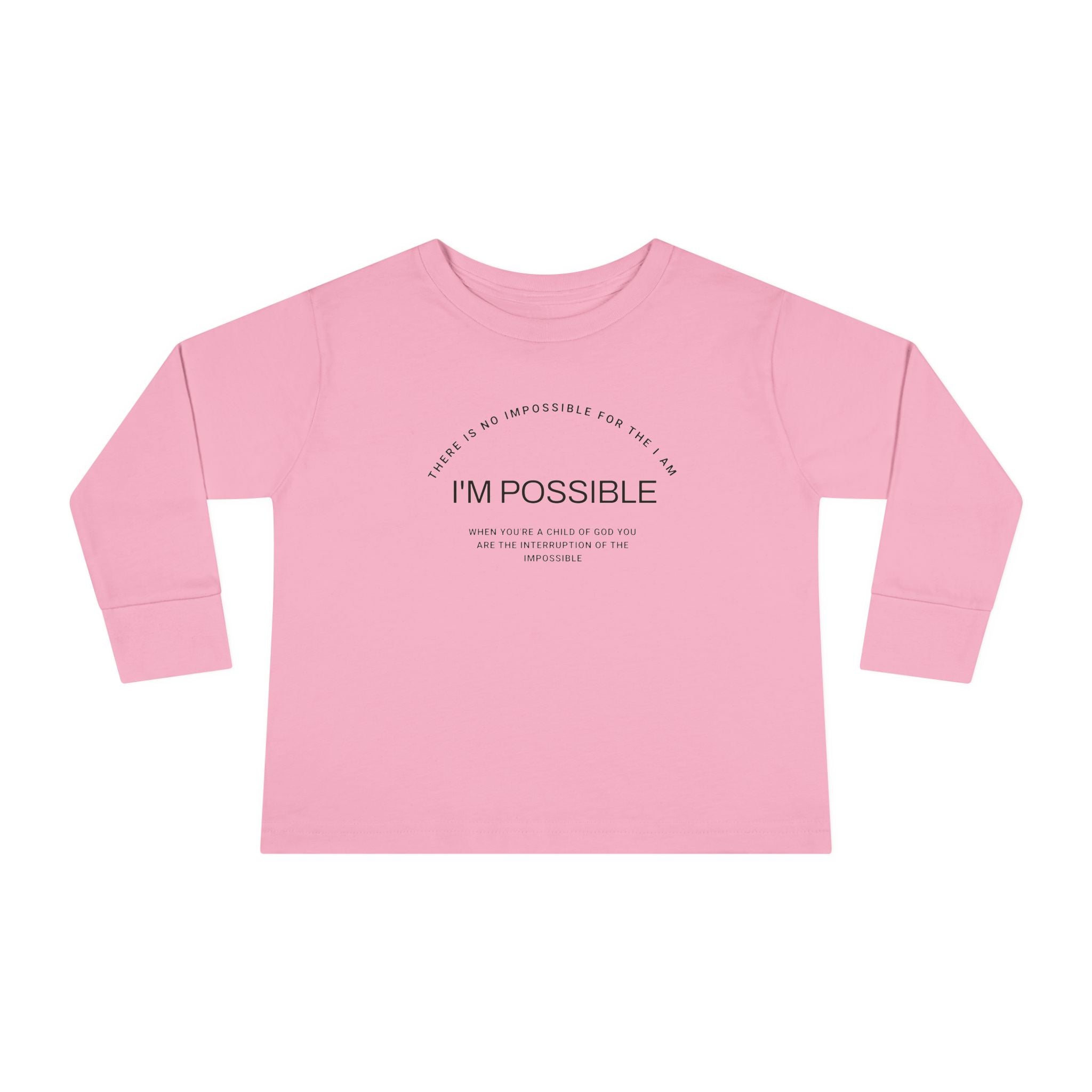 There is No impossible for the I am. I'm Possible Toddler Long Sleeve Tee