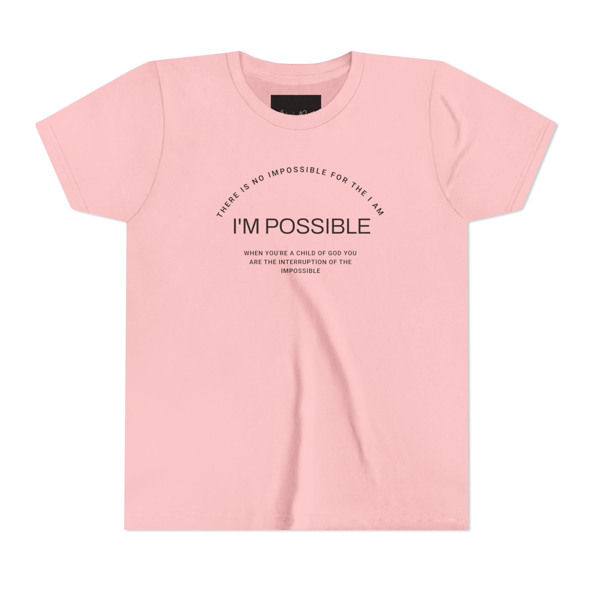 There is No impossible for the I Am. I'm Possible ! Youth Short Sleeve Tee
